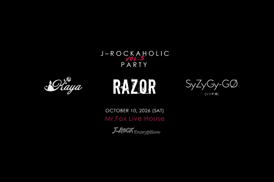 สาย J-Rock ห้ามพลาด! J-Rockaholic PARTY Vol.5 รวมพล 10 ต.ค. นี้ พบกับ KAYA, RAZOR และ SyZyGy-GO